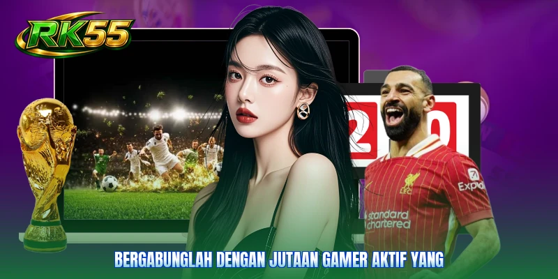 Bergabunglah dengan jutaan gamer aktif yang