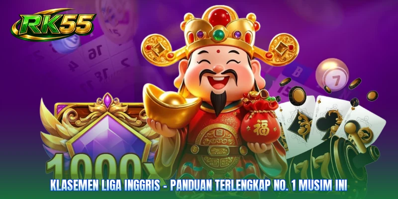 Klasemen Liga Inggris – Panduan Terlengkap No. 1 Musim Ini