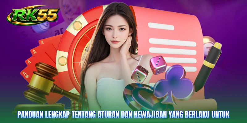 Panduan lengkap tentang aturan dan kewajiban yang berlaku untuk